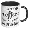 ACCENT MUG - RUN ON COFFEE AND SARCASM - Updated