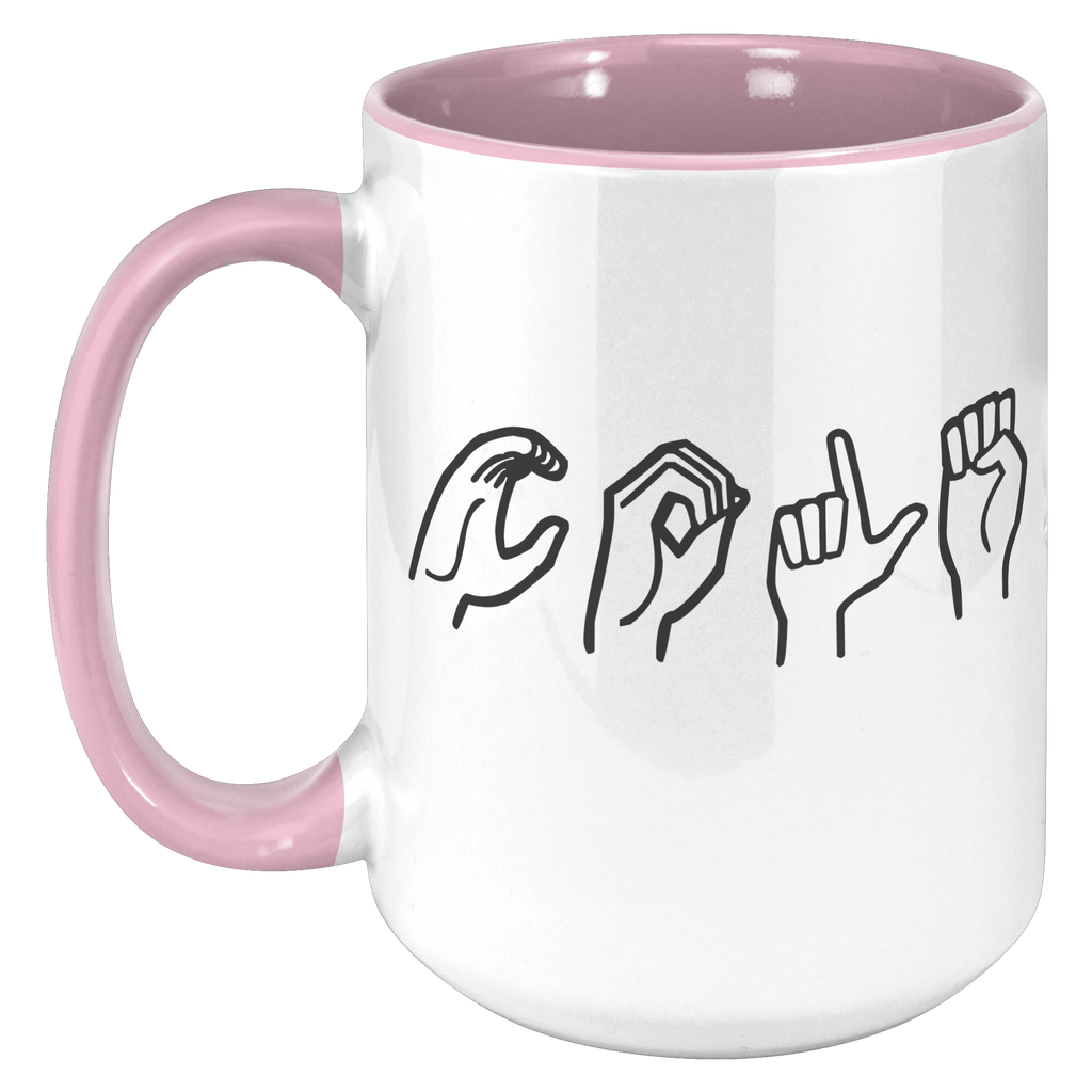 Cole_Sign_Language_Mug_15oz_Accent_LH_Pink_Mockup.png