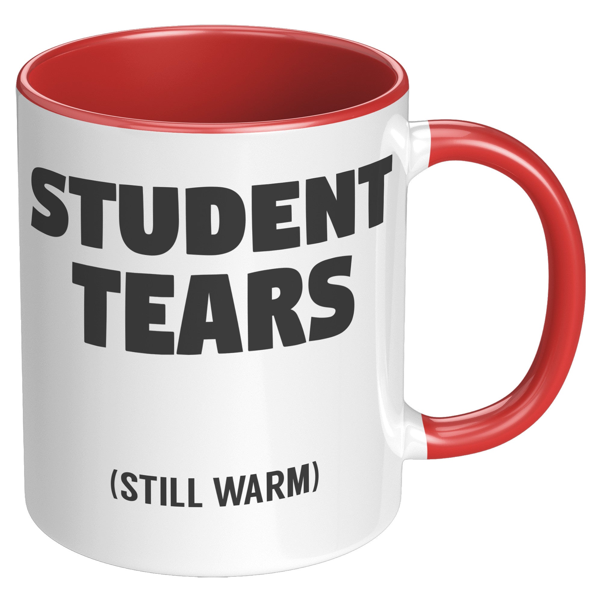 Student Tears Still Warm Coffee Mug Sarcastic Teacher Appreciation Gift - updated