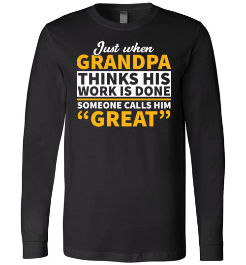 Grandpa Call Him Great Long Sleeve