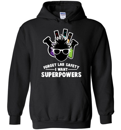 Forget Lab Safety Superpowers Hoodie