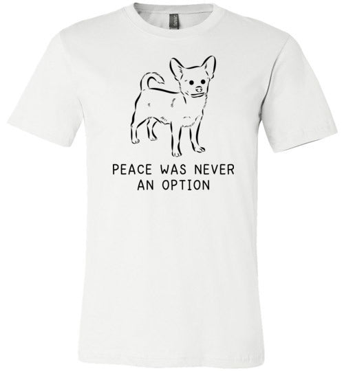 Peace Was Never An Option Chihuahua Canvas