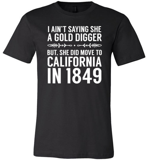 Gold Digger Moved To California Canvas