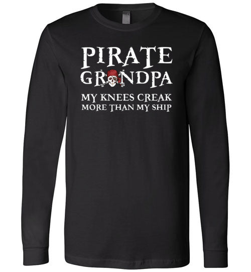 Pirate Grandpa Knees Creak Long Sleeve