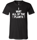 Want All Of The Plants V-Neck
