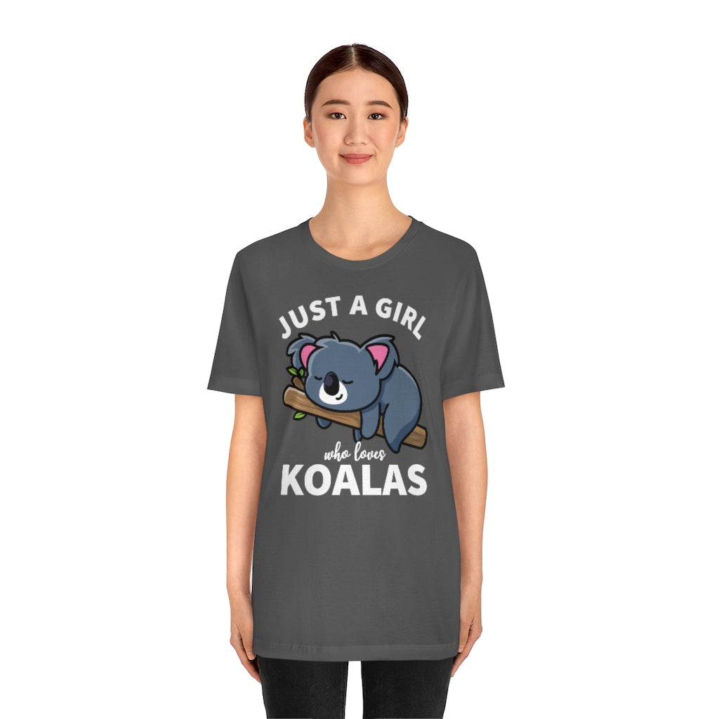 Just a Girl Who Loves Koalas TShirtSon UK