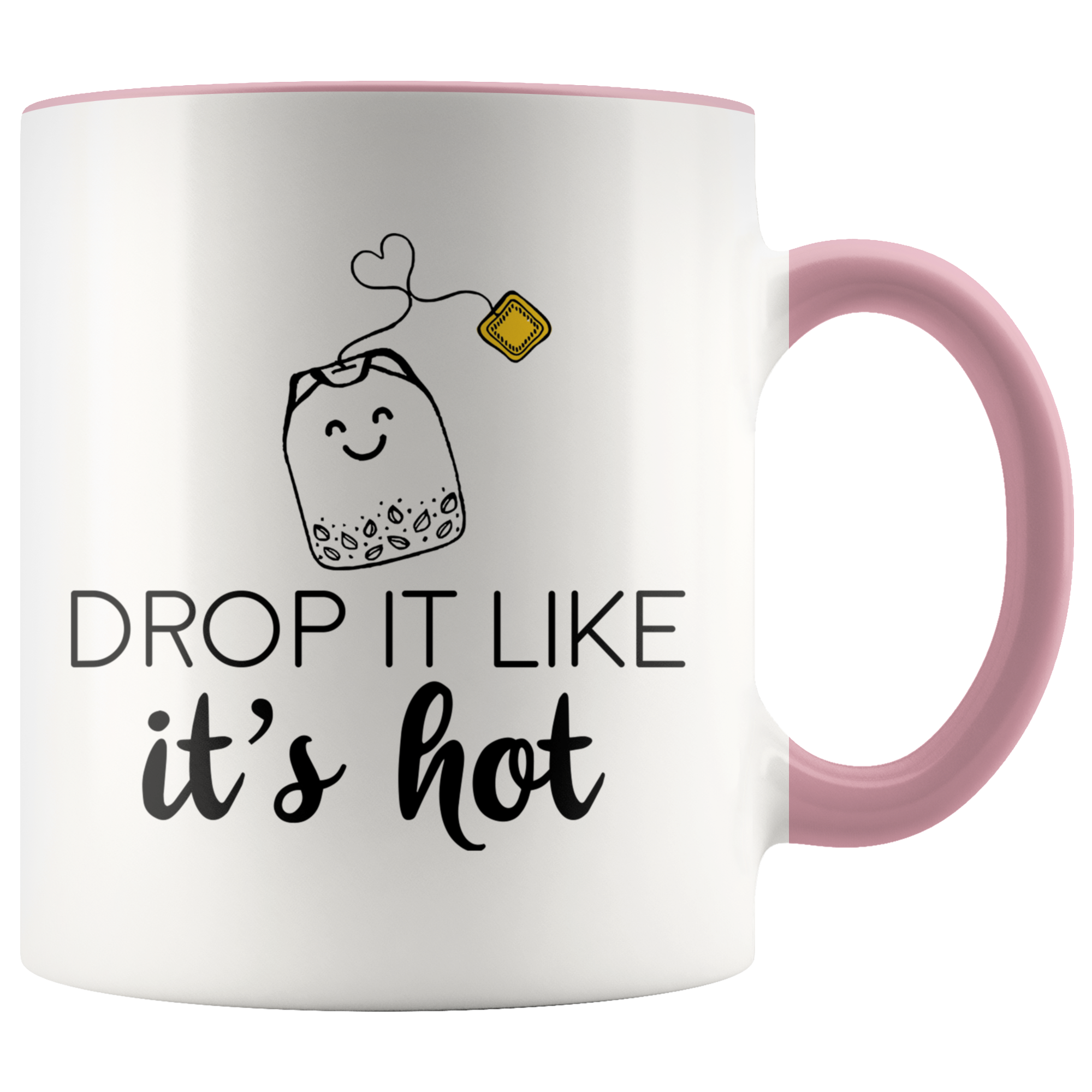 Accent Mug - Tea Drop It Like It's Hot