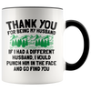 Accent Mug - Thank You Husband Punch In Face