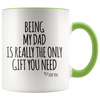 Accent Mug - Being My Dad Gift