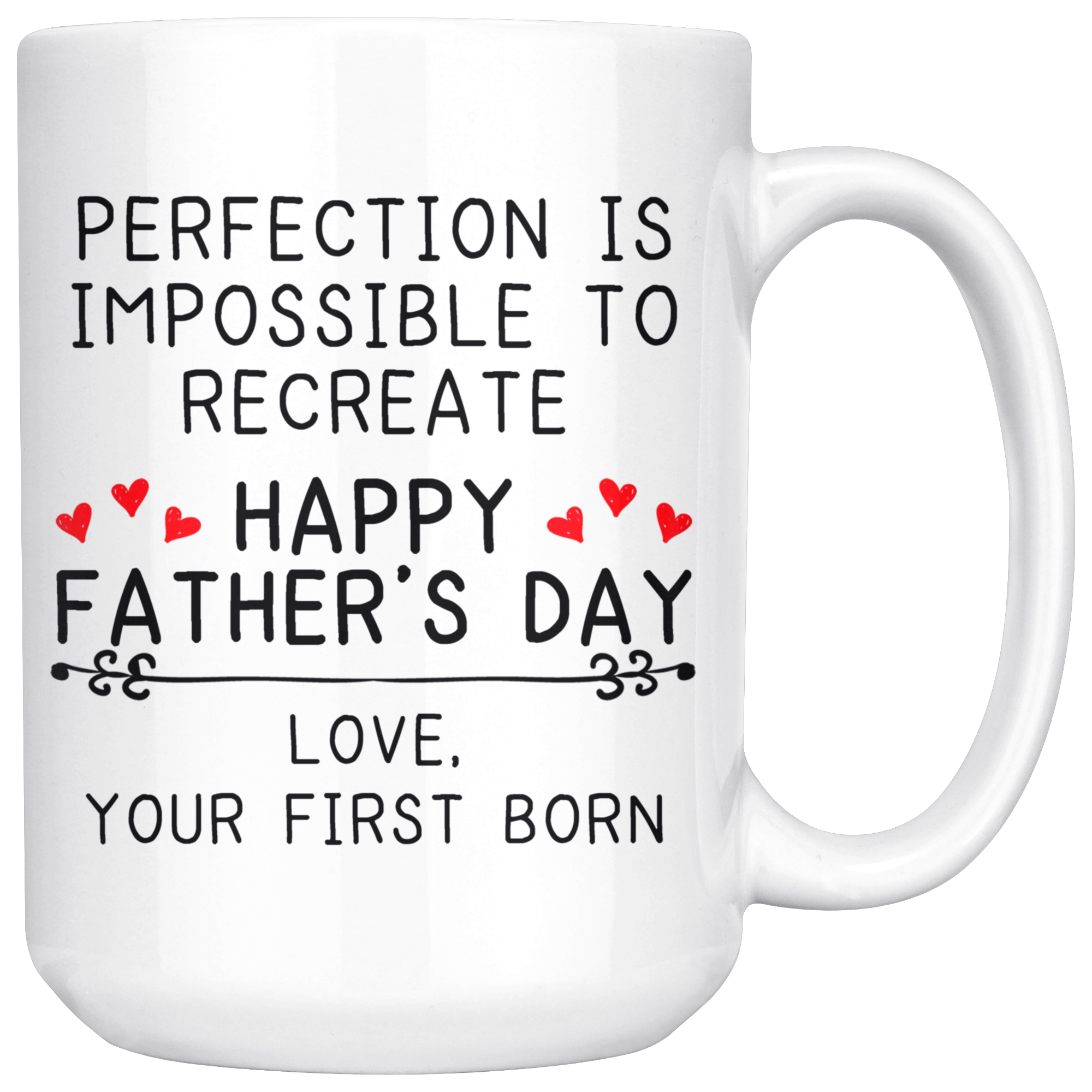 White Mugs - Father's Day Perfection Impossible To Recreate