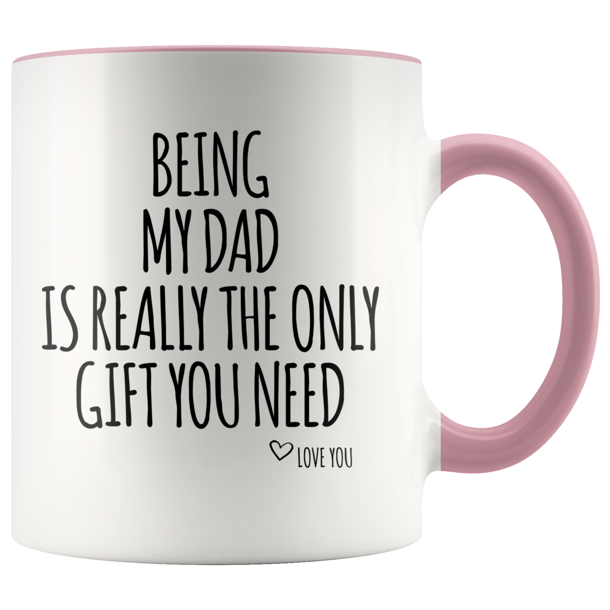 Accent Mug - Being My Dad Gift