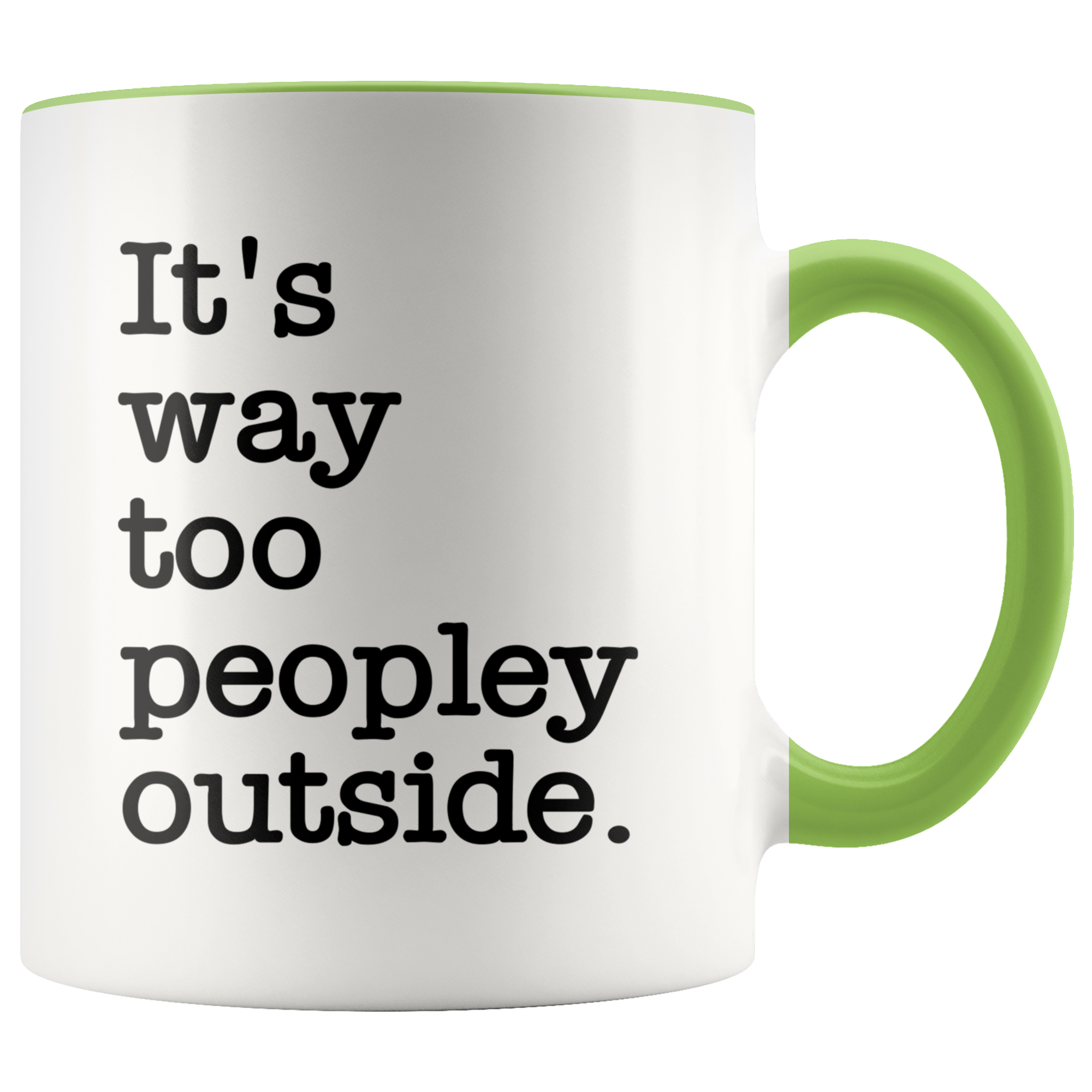 Accent Mug - Way Too Peopley Outside