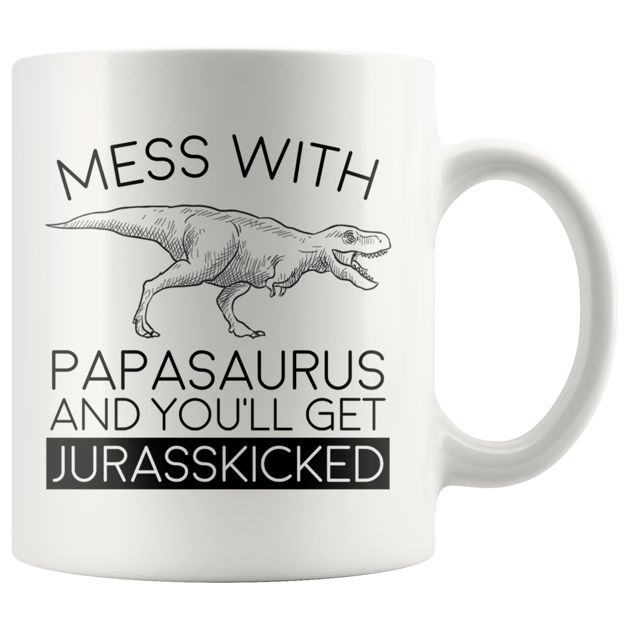 Papasaurus Jurasskicked White Mug