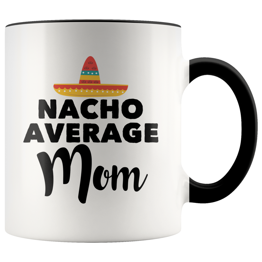 Accent Mug - Nacho Average Mom