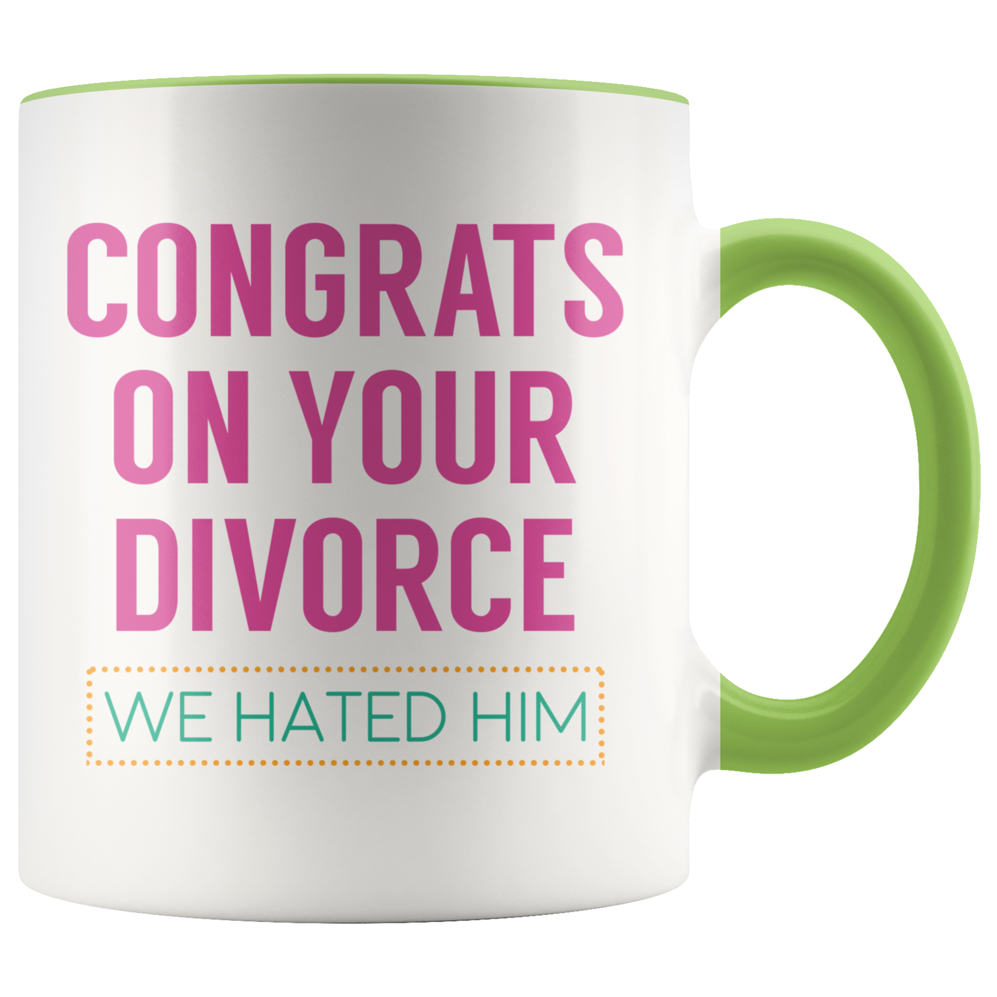 Accent Mug - Congrats On Your Divorce