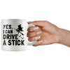 White Mugs - Yes I Can Drive A Stick Witch