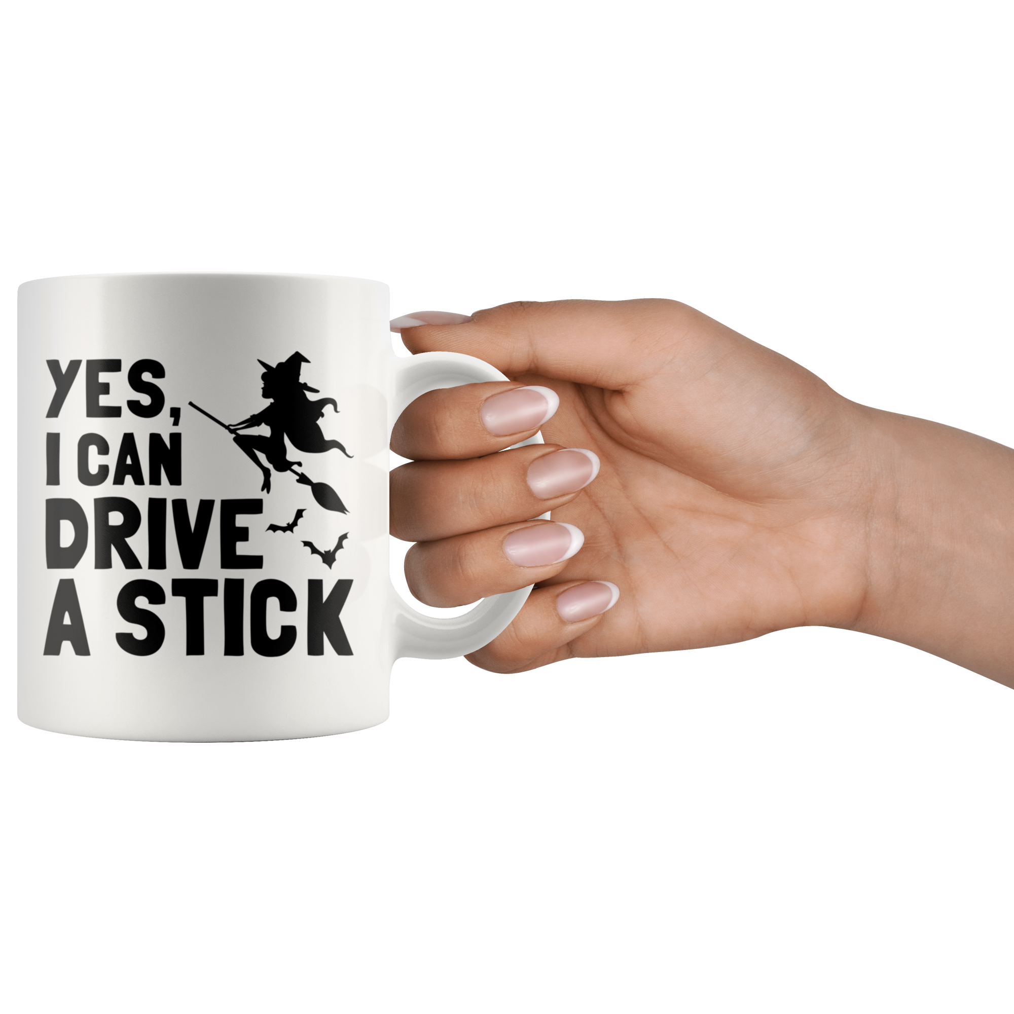 White Mugs - Yes I Can Drive A Stick Witch