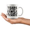 White 11oz Mug - Tears Of The People I Beat At Tennis