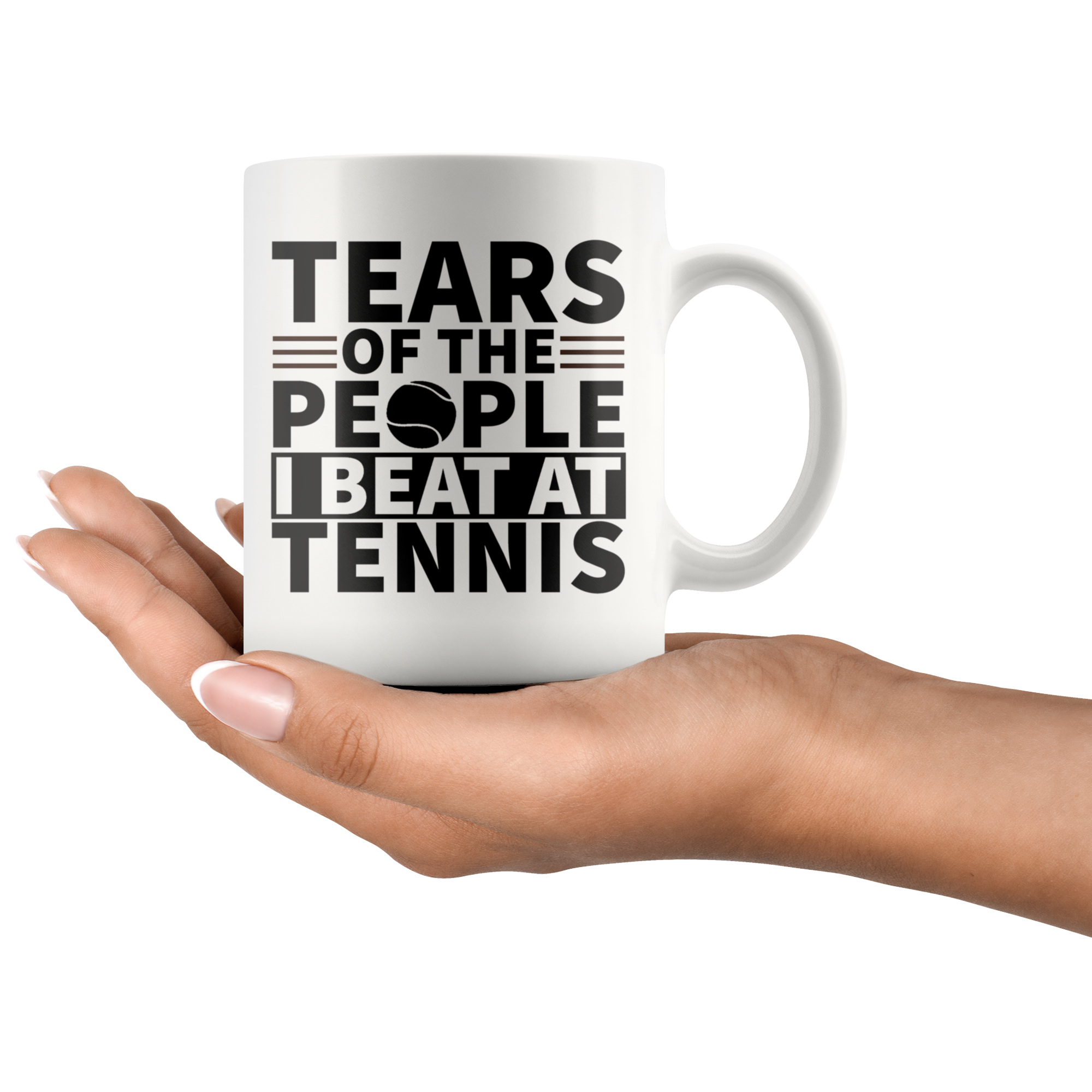 White 11oz Mug - Tears Of The People I Beat At Tennis