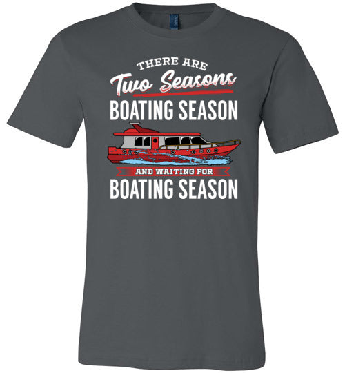 There Are Two Seasons Boating Season Canvas