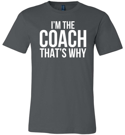 Im The Coach Thats Why Canvas
