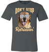 Dont Stop Retrievin Canvas