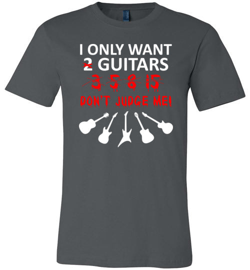 Only Want 2 Guitars Dont Judge Me Canvas
