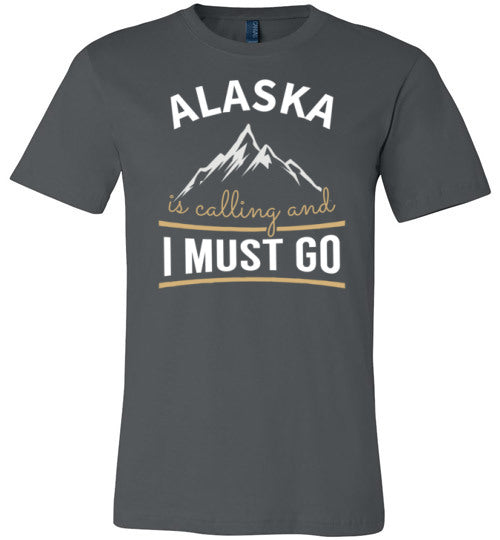 Alaska Is Calling And I Must Go Canvas