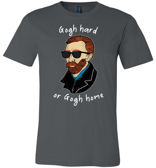 Gogh Hard or Gogh Home Canvas