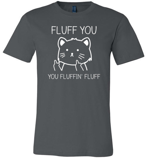 Fluff You Fluffin Fluff Canvas