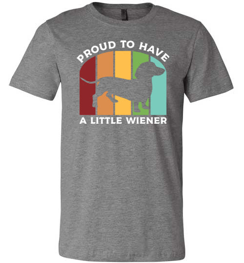 Proud To Have a Little Wiener Canvas