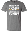 Civil War Jokes General Lee Canvas