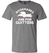 Bookmarks Are For Quitters Canvas