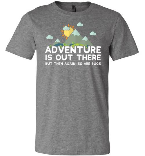 Adventure Is Out There So Are Bugs Canvas
