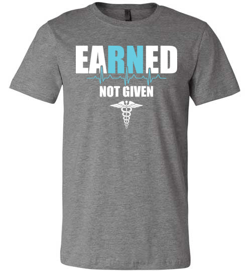 Nurse Earned Not Given Canvas