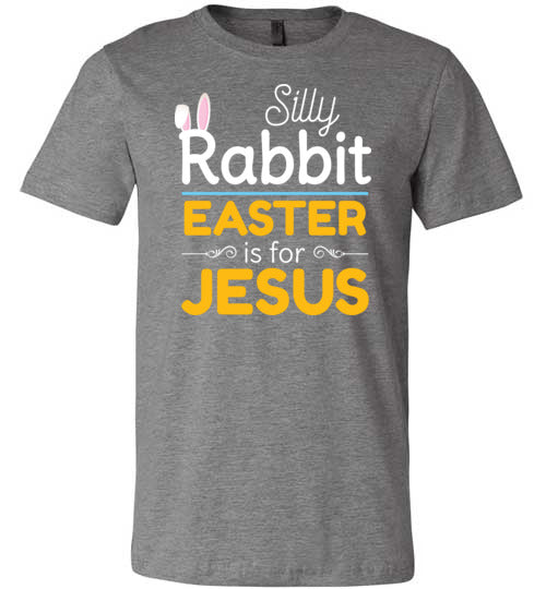 Silly Rabbit Easter Is For Jesus Canvas