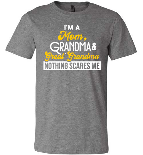 Mom Grandma Great Grandma Nothing Scares Me Canvas