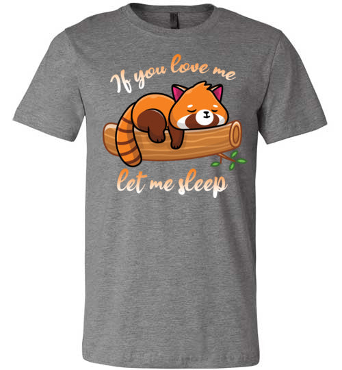 If You Love Me Let Me Sleep Red Panda Canvas
