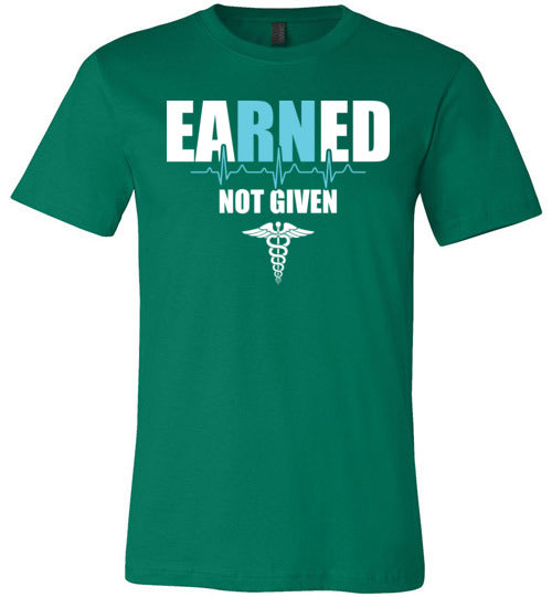 Nurse Earned Not Given Canvas