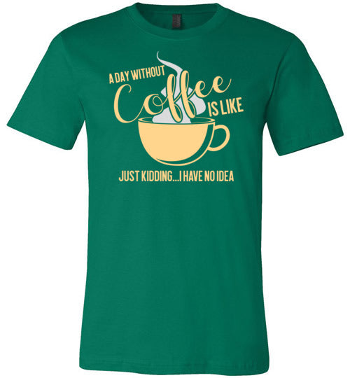 A Day Without Coffee Canvas