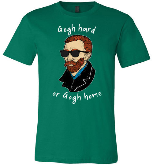 Gogh Hard or Gogh Home Canvas