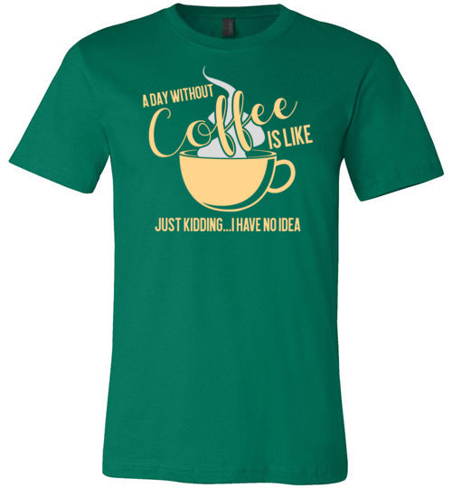 A Day Without Coffee Canvas