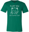 Fluff You Fluffin Fluff Canvas