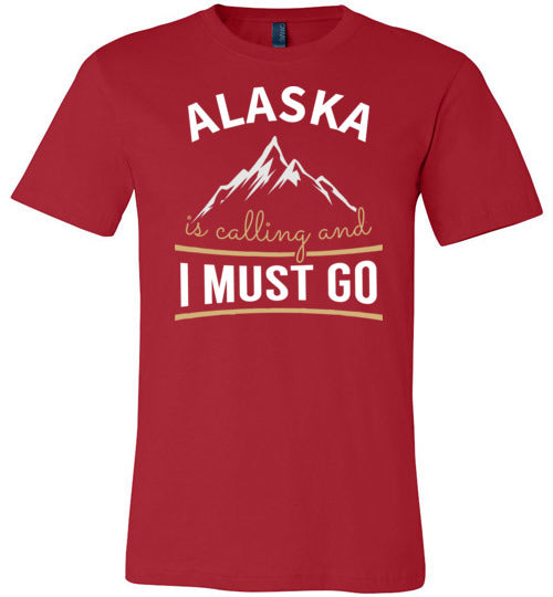 Alaska Is Calling And I Must Go Canvas