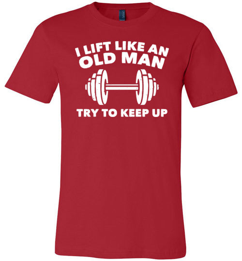 Lift Like An Old Man Keep Up Canvas