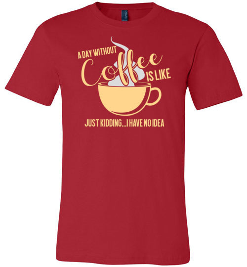 A Day Without Coffee Canvas