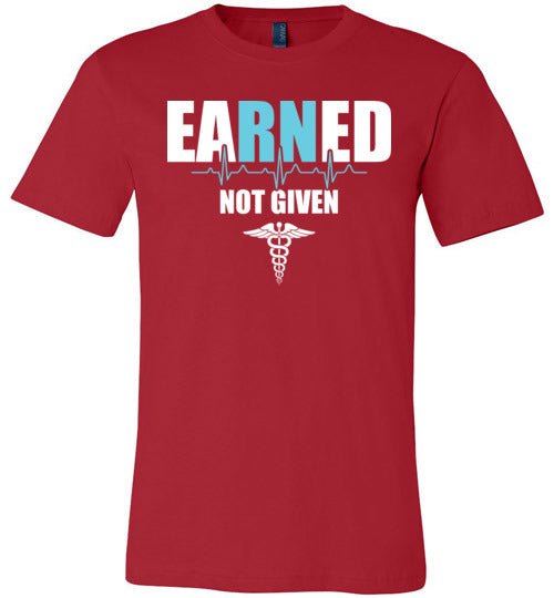 Nurse Earned Not Given Canvas