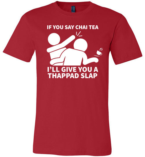 Chai Tea Thappad Slap Canvas