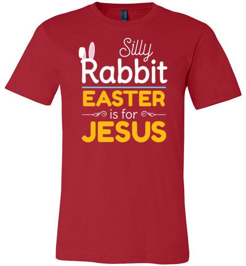 Silly Rabbit Easter Is For Jesus Canvas