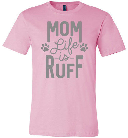 Mom Life is Ruff Canvas